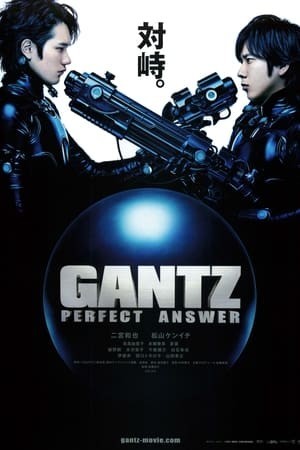 Sinh Tử Luân Hồi: Đáp Án Hoàn Hảo (Live-Action Phần 2) (Gantz: Perfect Answer) [2011]