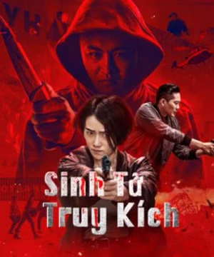 Sinh Tử Truy Kích (Death Chasing) [2021]