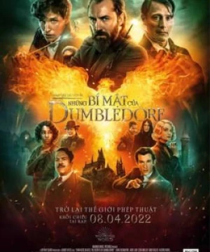 Sinh Vật Huyền Bí: Những Bí Mật của Dumbledore (Fantastic Beasts: The Secrets of Dumbledore) [2022]