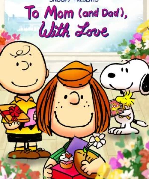 Snoopy Presents: To Mom (and Dad), With Love (Snoopy Presents: To Mom (and Dad), With Love) [2022]