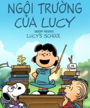 Snoopy: Trường Học Của Lucy (Snoopy Presents: Lucy's School) [2022]