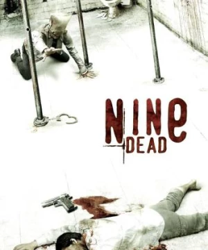 Số 9 Tử Thần (Nine Dead) [2010]