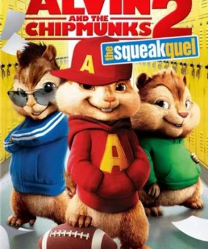 Sóc Siêu Quậy 2 (Alvin and the Chipmunks: The Squeakquel) [2009]