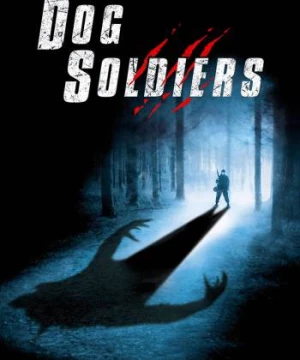 Sói Đột Biến (Dog Soldiers) [2002]