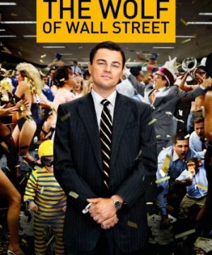 Sói Già Phố Wall (The Wolf of Wall Street) [2013]