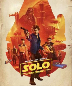 Solo: Star Wars Ngoại Truyện (Solo: A Star Wars Story) [2018]