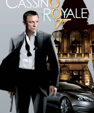 Sòng Bạc Hoàng Gia (Casino Royale) [2006]