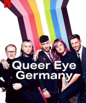 Sống chất: Đức (Queer Eye Germany) [2022]