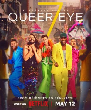 Sống chất (Phần 7) (Queer Eye (Season 7)) [2023]