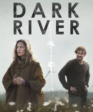 Sông Tối (Dark River) [2018]