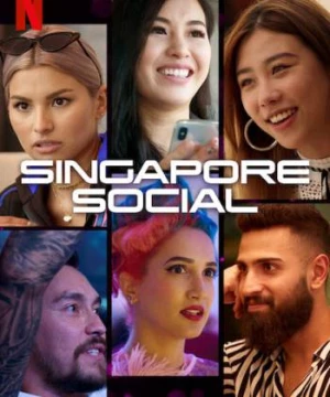 Sống với Singapore (Singapore Social) [2019]