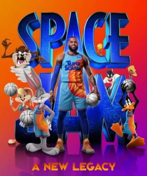 Space Jam: Kỷ Nguyên Mới (Space Jam: A New Legacy ) [2021]