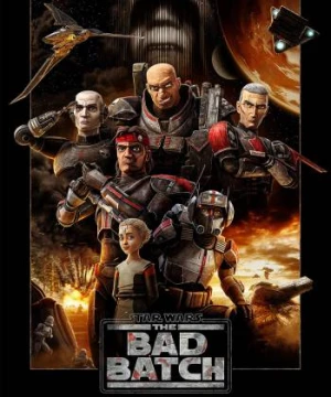 Star Wars: Lực Lượng Nhân Bản 99 (Star Wars: The Bad Batch) [2021]