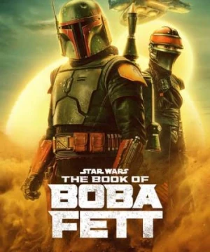 Star Wars: Sách Của Boba Fett (The Book of Boba Fett) [2021]