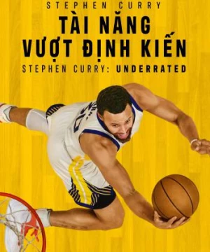 Stephen Curry: Tài Năng Vượt Định Kiến (Stephen Curry: Underrated) [2023]