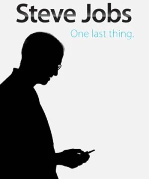 Steve Jobs: Khoảnh Khắc Còn Lại (Steve Jobs: One Last Thing) [2011]