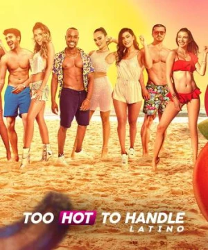 Sự cám dỗ nóng bỏng: Latinh (Too Hot To Handle: Latino) [2021]