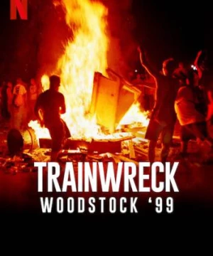 Sự kiện thảm họa: Woodstock 99 (Trainwreck: Woodstock '99) [2022]