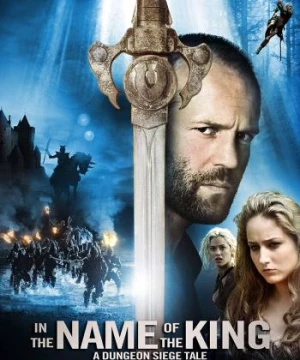 Sứ Mệnh Ngự Lâm Quân (In the Name of the King: A Dungeon Siege Tale) [2007]