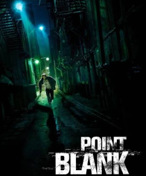 Sứ Mệnh Tuyệt Mật (Point Blank) [2010]