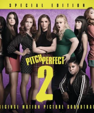 Sự nổi loạn hoàn hảo 2 (Pitch Perfect 2) [2015]