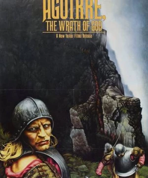 Sự Phẫn Nộ Của Thần Linh (Aguirre, The Wrath Of God) [1972]