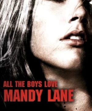 Sự Quyến Rũ Chết Người (2006) (All the Boys Love Mandy Lane) [2006]