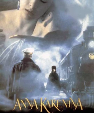 Sự Quyến Rũ Vĩnh Cửu  (Anna Karenina) [1997]