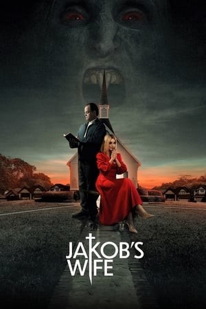 Sự Thay Đổi Đáng Sợ (Jakob's Wife) [2021]