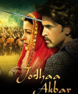 Sử Thi Ấn Độ (Jodhaa Akbar) [2008]