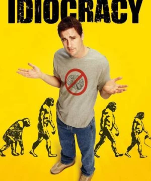 Sự Trớ Trêu Của Tiến Hóa  (Idiocracy) [2006]