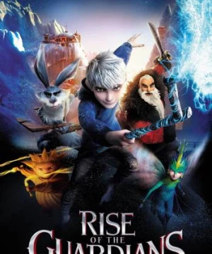 Sự Trỗi Dậy Của Các Vệ Thần (Rise of the Guardians) [2012]