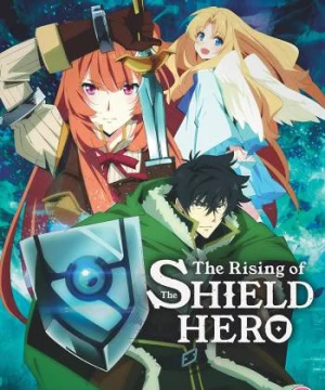 Sự trỗi dậy của khiên hiệp sĩ (Phần 1) (The Rising of the Shield Hero (Season 1)) [2019]