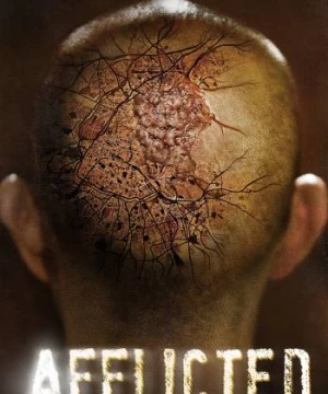 Sức Mạnh Dị Thường (Afflicted) [2014]