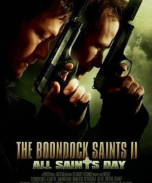 Súng thần II: Ngày lễ Thánh (The Boondock Saints II: All Saints Day) [2009]