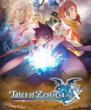 Tales of Zestiria the Cross (Tales of Zestiria the X) [2016]