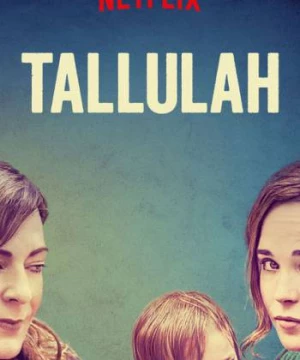 Tallulah (Tallulah) [2016]