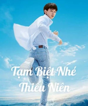 Tạm Biệt Nhé Thiếu Niên (Let Life Be Beautiful) [2020]