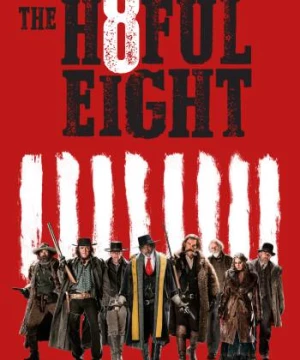 Tám Hận Thù (The Hateful Eight) [2015]