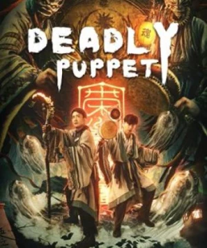 Tân Cô Kỳ Đàm 1: Ám Thành Sát Cơ (Deadly Puppet) [2021]