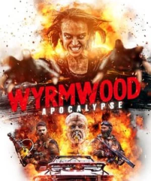 Tận Diệt 2: Khải Huyền (Wyrmwood: Apocalypse) [2022]