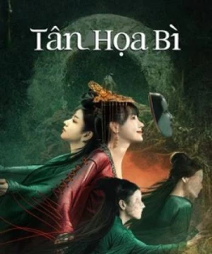 Tân Họa Bì (New Painted Skin) [2022]