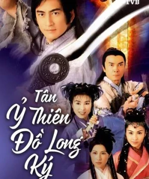 Tân Ỷ Thiên Đồ Long Ký (The Heaven Sword And The Dragon Sabre) [2000]