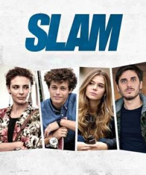 Tất cả vì một cô nàng (Slam) [2017]