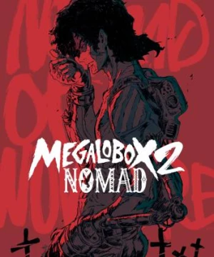 Tay đấm tối thượng Megalo Box Phần 2 (Nomad: Megalo Box 2) [2021]