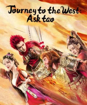 Tây Du Vấn Đạo (Journey To The West: Ask Tao) [2023]