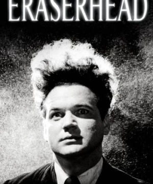 Tẩy Não (Eraserhead) [1977]