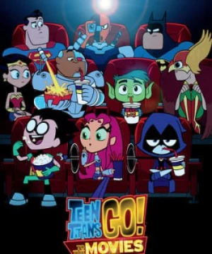 Teen Titans Go! Bản Điện Ảnh (Teen Titans Go! To The Movies) [2018]