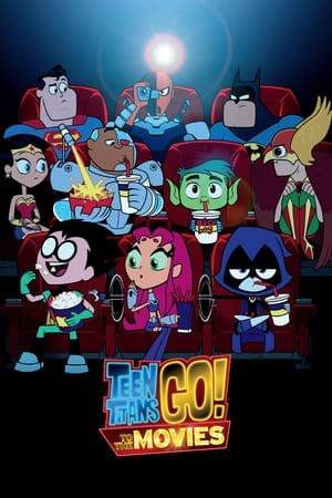 Teen Titans Go! Bản Điện Ảnh (Teen Titans Go! To The Movies) [2018]