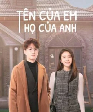 Tên Của Em Họ Của Anh (Once given never forgotten) [2021]